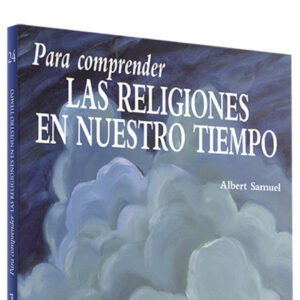 Para comprender religiones en nuestro tiempo