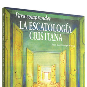 Para comprender escatologia cristiana
