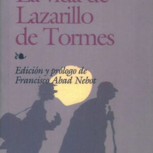 Vida del lazarillo de tormes y sus fortunas adversidades