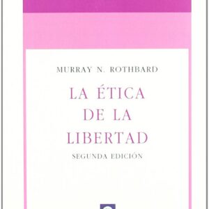 La ética de la libertad