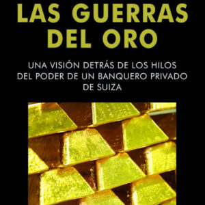 Las Guerras del Oro