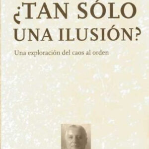 ¿Tan solo una ilusion?