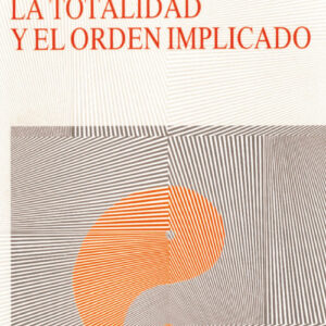 La totalidad y el orden implicado