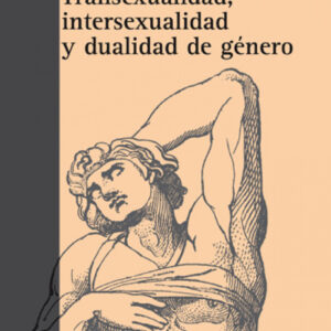 Transexualidad, intersexualidad y dualidad de genero