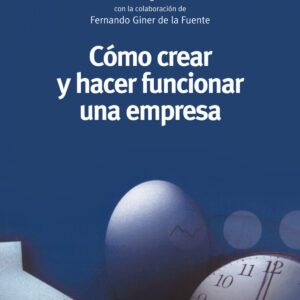 Como crear y hacer funcionar una empresa