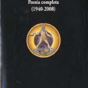 Poesía completa 1940 - 2008