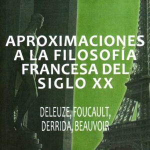 Aproximaciones a la filosofia francesa del siglo xx