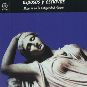 Diosas, rameras, esposas y esclavas