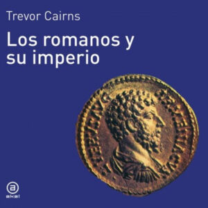 Los Romanos y su Imperio