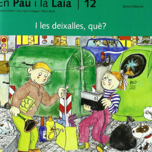 (CAT).12.I LES DEIXALLES QUE?(AVENTURES PAU I LAIA)