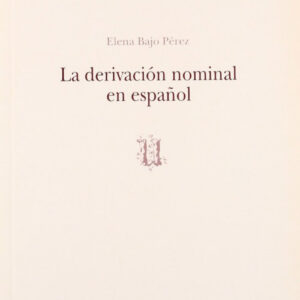 La derivación nominal en español.