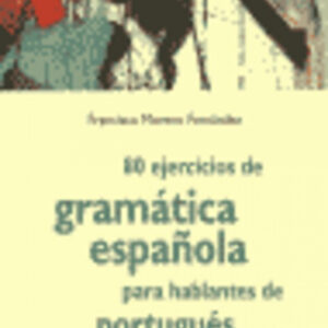 80 ejercicios de gramática Española para hablantes de Portugués