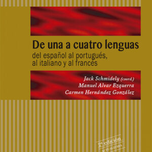 De una a cuatro lenguas: intercomprensión románica: del español al portugués, al italiano y al francés