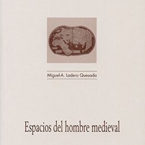 Espacios del hombre medieval