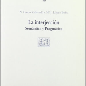 La interjección: semántica y pragmática (V cuadrado)