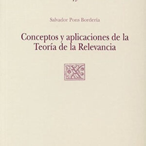 Conceptos y aplicaciones de la teoría de la relevancia