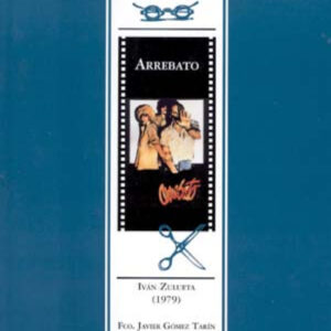 Guía para ver y analizar: Arrebato. Ivan Zulueta