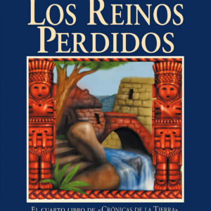 Los reinos perdidos. Libro IV