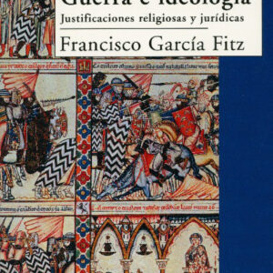 Edad media:guerra e ideologia,justificaciones religiosas..