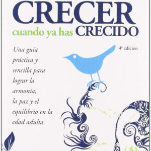 Como crecer cuando ya has crecido
