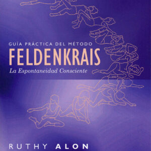 Guía práctica del método Feldenkrais