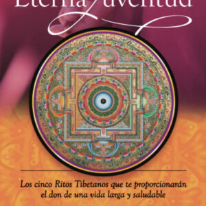 Secretos tibetanos de la eterna juventud