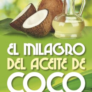 El milagro del aceite de coco
