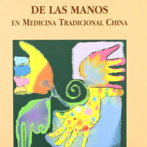 Las vías sanadoras de las manos en Medicina Tradicional China