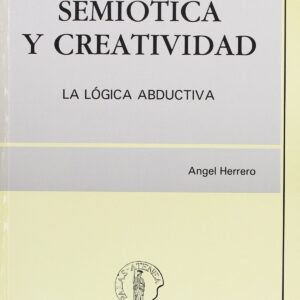 Semiotica y creatividad: la logica abductiva