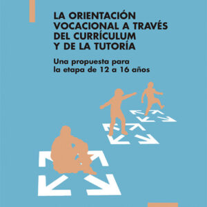 La orientación vocacional a través del currículum y de la tutoría