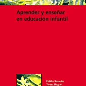 Aprender y enseñar en educacion infantil