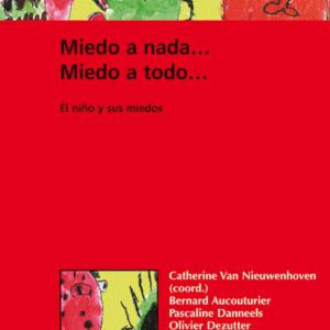 Miedo a nada, miedo a todo: el niño y sus miedos