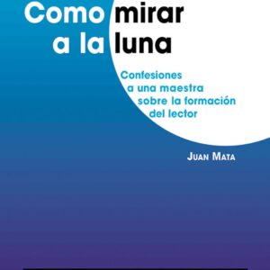 Como mirar a la luna