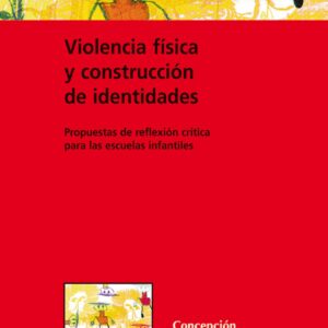 Violencia física y construcción de identidades
