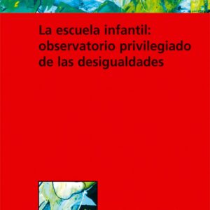 Escuela infantil.observatorio privilegiado desigualdades