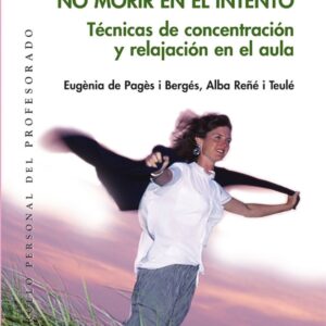 Cómo ser docente y no morir en el intento