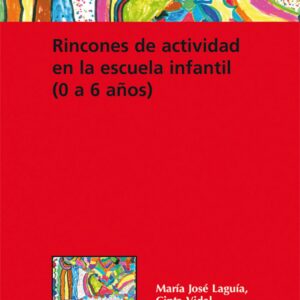 Rincones de la actividad en la escuela infantil (0-6 años)