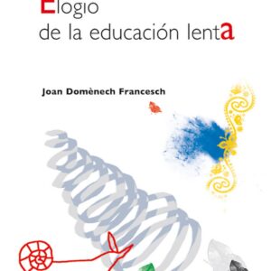 Elogio de la educación lenta