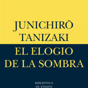 El elogio de la sombra