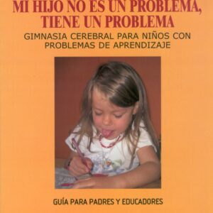 Mi hijo no es un problema, tiene un problema