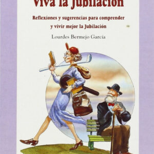 Viva la jubilación