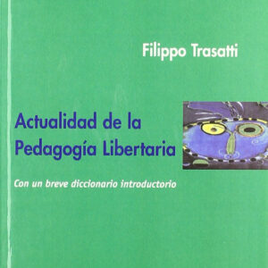 Actualidad de la pedagogía libertaria