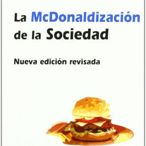 La McDonaldización de la sociedad