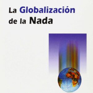 La globalización de la nada