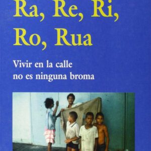Ra, Re, Ri, Ro, Rua