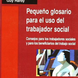 Pequeño Glosario para el uso del trabajador social