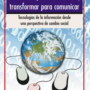 Comunicar para transformar, transformar para comunicar