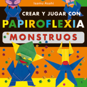 Crear y jugar con papiroflexia. monstruos