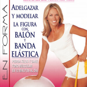 Adelgazar y modelar la figura con balon y banda elastica