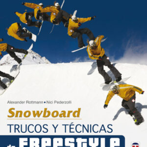 Snowboard. trucos y tecnicas de freestyle